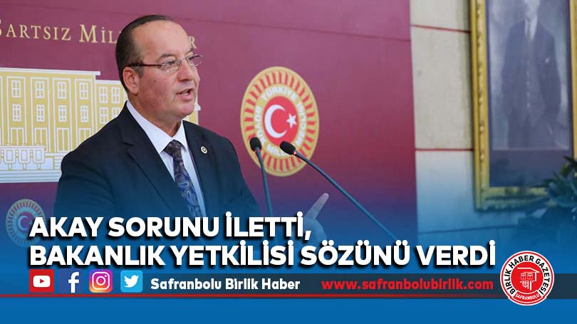 Akay Sorunu İletti, Bakanlık Yetkilisi Sözünü Verdi