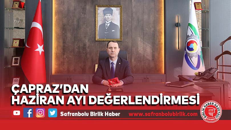 Çapraz’dan Haziran ayı değerlendirmesi