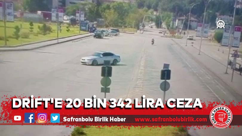 Drift’e 20 bin 342 lira ceza