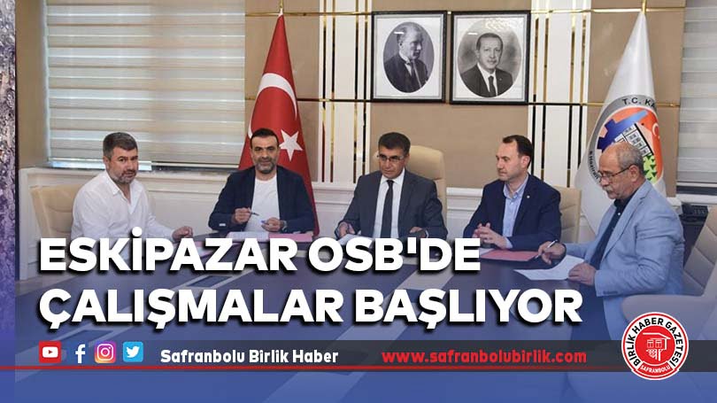 Eskipazar OSB’de çalışmalar başlıyor