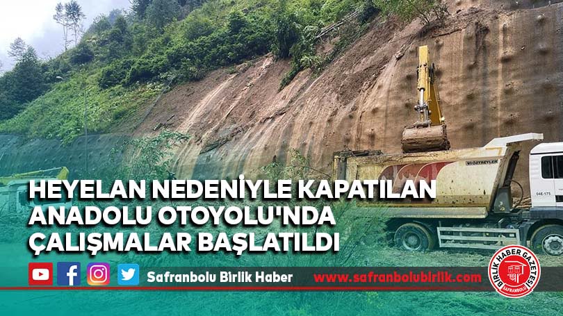 Heyelan nedeniyle kapatılan Anadolu Otoyolu’nda çalışmalar başlatıldı