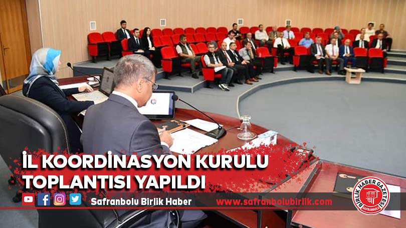 İl Koordinasyon Kurulu Toplantısı Yapıldı