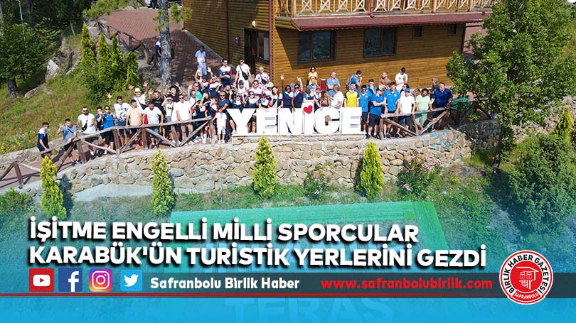 İşitme engelli milli sporcular Karabük’ün turistik yerlerini gezdi