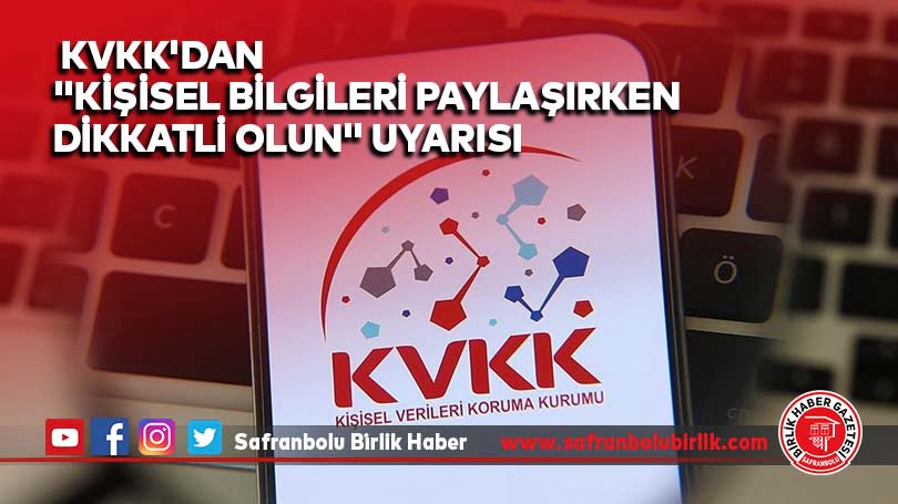 KVKK’dan “kişisel bilgileri paylaşırken dikkatli olun” uyarısı