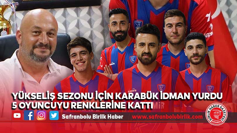 Yükseliş sezonu için Karabük İdman Yurdu 5 oyuncuyu renklerine kattı