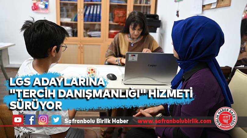 LGS adaylarına “tercih danışmanlığı” hizmeti sürüyor