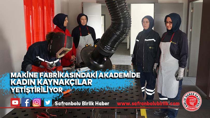 Makine fabrikasındaki akademide kadın kaynakçılar yetiştiriliyor