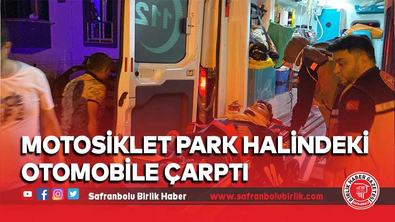 Motosiklet park halindeki otomobile çarptı