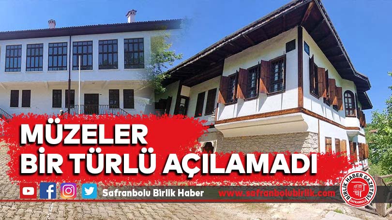 Müzeler bir türlü açılamadı