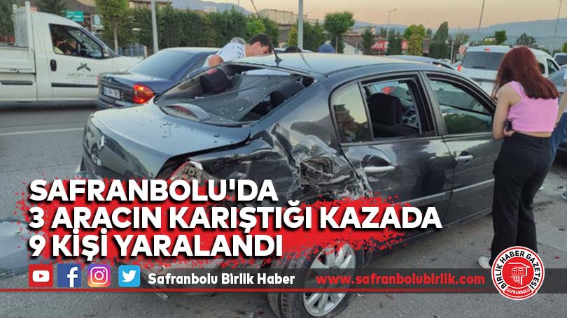 Safranbolu’da 3 aracın karıştığı kazada 9 kişi yaralandı