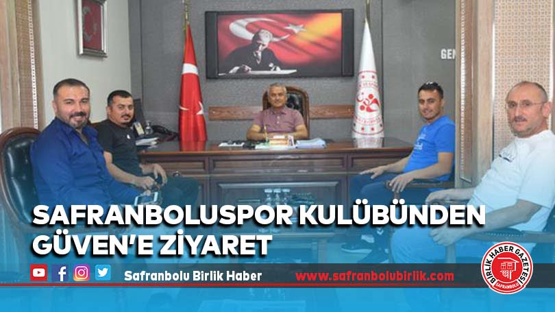 SafranboluSpor Kulübü’nden Güven’e Ziyaret