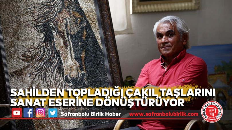 Sahilden topladığı çakıl taşlarını sanat eserine dönüştürüyor