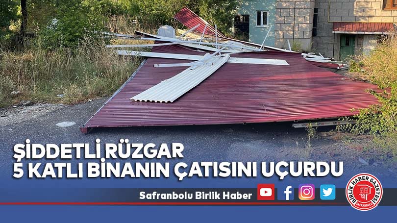 Şiddetli rüzgar 5 katlı binanın çatısını uçurdu