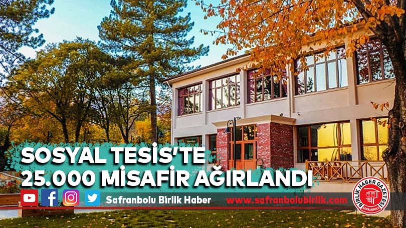 Sosyal Tesis’te 25.000 Misafir Ağırlandı