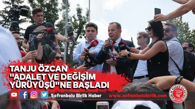 Tanju Özcan “Adalet ve Değişim Yürüyüşü”ne başladı