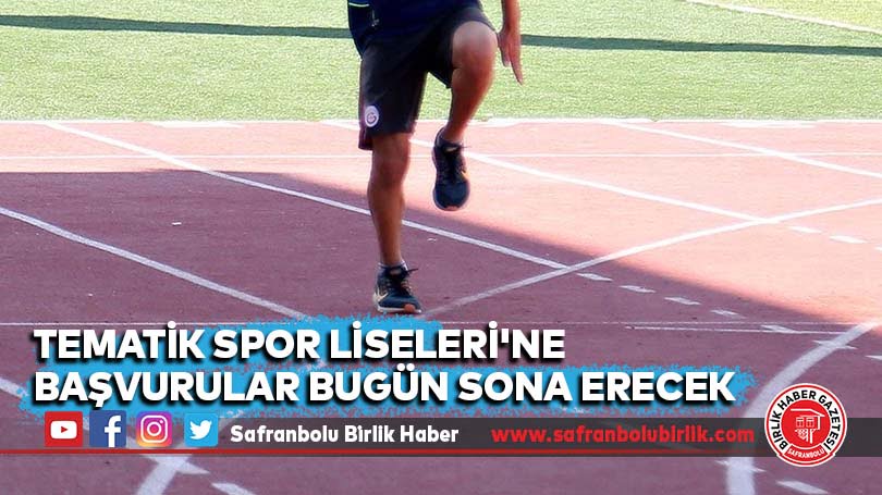 Tematik Spor Liseleri’ne başvurular bugün sona erecek