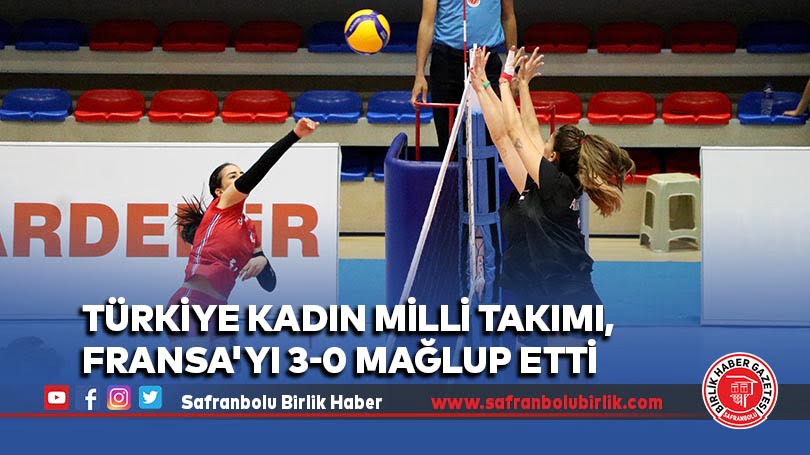 Türkiye Kadın Milli Takımı, Fransa’yı 3-0 mağlup etti