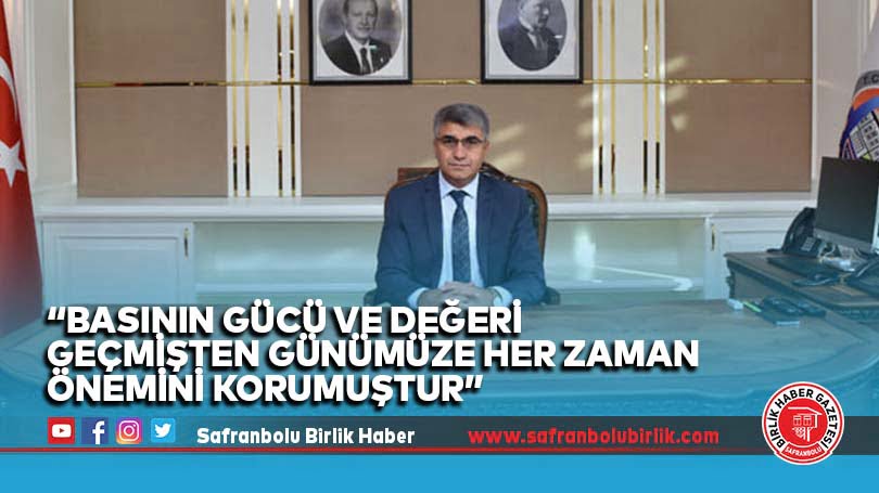 “Basının Gücü ve Değeri Geçmişten Günümüze Her Zaman Önemini Korumuştur”