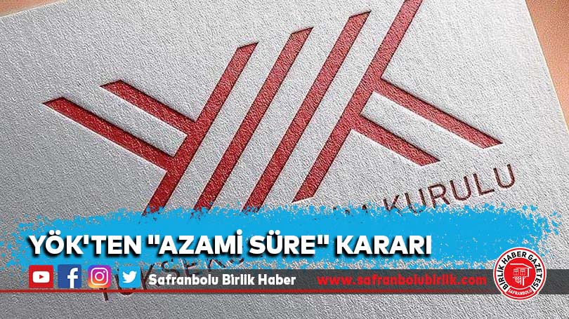 YÖK’ten “azami süre” kararı