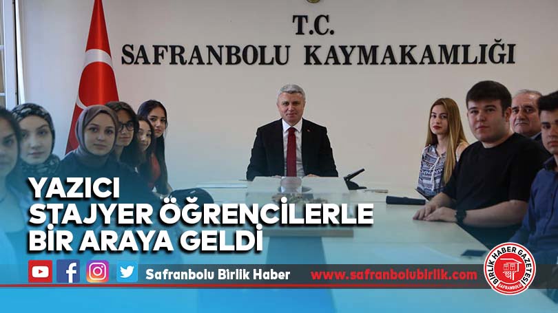 Yazıcı stajyer öğrencilerle bir araya geldi