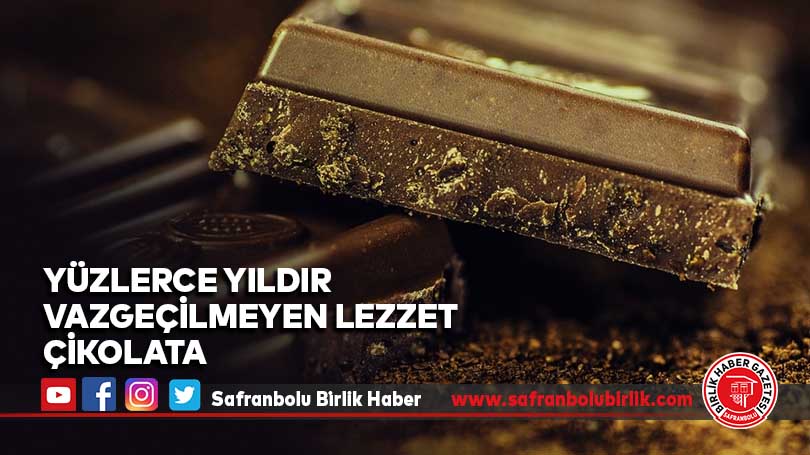 Yüzlerce yıldır vazgeçilmeyen lezzet: Çikolata