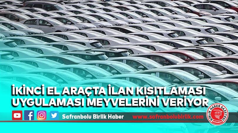 İkinci el araçta ilan kısıtlaması uygulaması meyvelerini veriyor