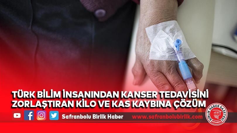 Türk bilim insanından kanser tedavisini zorlaştıran kilo ve kas kaybına çözüm