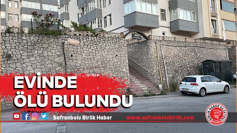 Evinde ölü bulundu