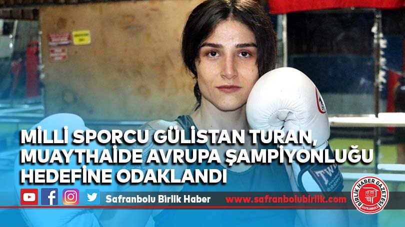 Milli sporcu Gülistan Turan, muaythaide Avrupa şampiyonluğu hedefine odaklandı