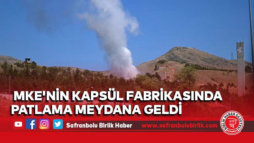 MKE’nin kapsül fabrikasında patlama
