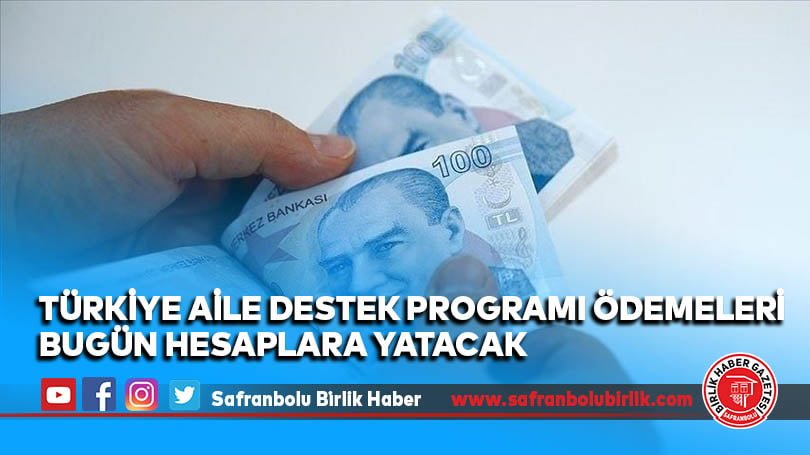 Türkiye Aile Destek Programı ödemeleri bugün hesaplara yatacak