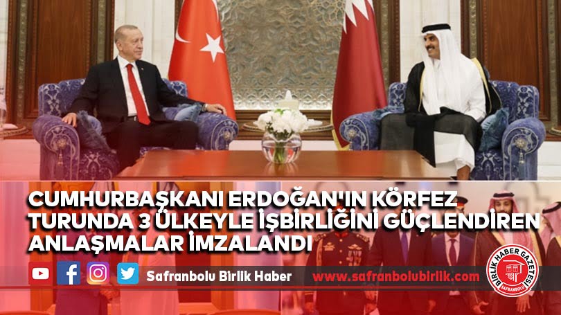 Cumhurbaşkanı Erdoğan’ın Körfez turunda 3 ülkeyle işbirliğini güçlendiren anlaşmalar imzalandı