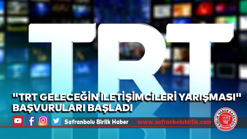 “TRT Geleceğin İletişimcileri Yarışması” başvuruları başladı
