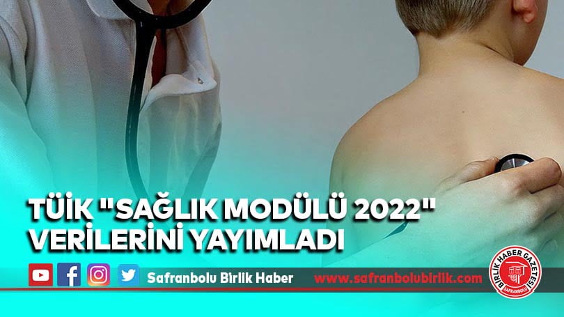 TÜİK “Sağlık Modülü 2022” verilerini yayımladı