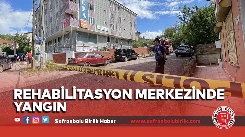 Rehabilitasyon merkezinde yangın