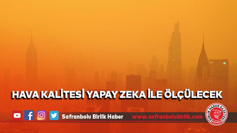Hava kalitesi yapay zeka ile ölçülecek