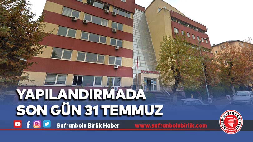 Yapılandırma Son Gün 31 Temmuz  