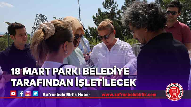 18 Mart Parkı Belediye Tarafından İşletilecek