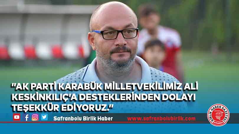 ”AK Parti Karabük Milletvekilimiz Ali Keskinkılıç’a desteklerinden dolayı teşekkür ediyoruz.”