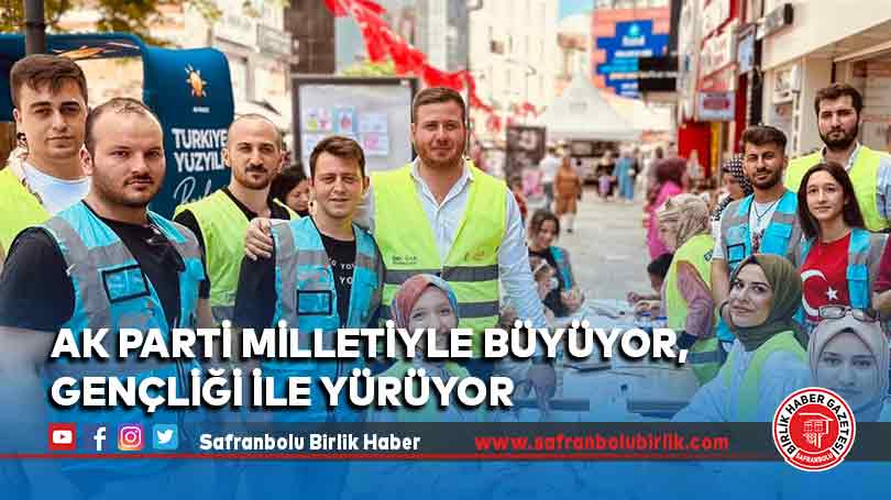 AK Parti milletiyle büyüyor, gençliği ile yürüyor