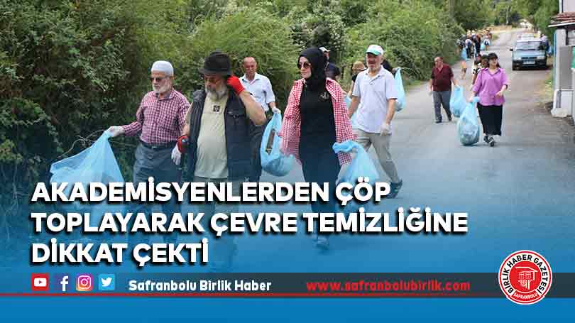 Akademisyenlerden çöp toplayarak çevre temizliğine dikkat çekti