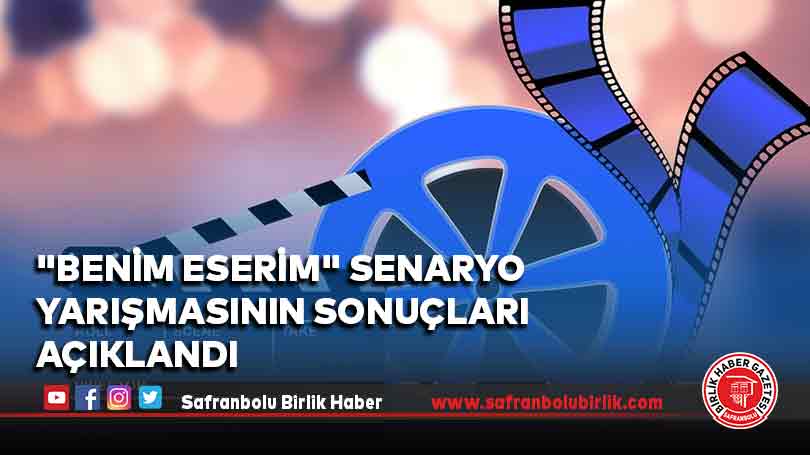 “Benim Eserim” senaryo yarışmasının sonuçları açıklandı