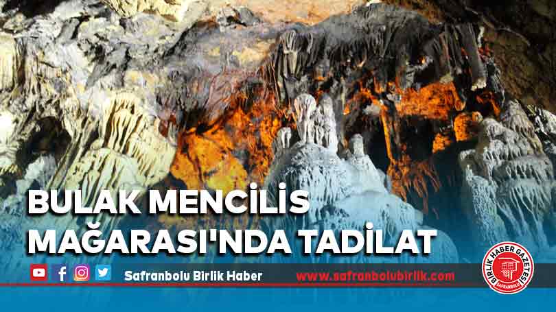 Bulak Mencilis Mağarası’nda tadilat