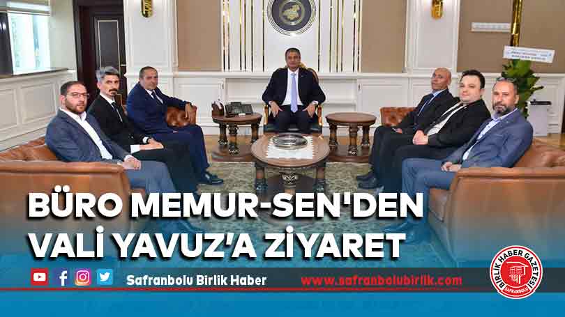 Büro Memur-Sen’den Vali Yavuz’a ziyaret 
