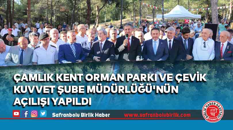 Çamlık Kent Orman Parkı ve Çevik Kuvvet Şube Müdürlüğü’nün açılışı yapıldı