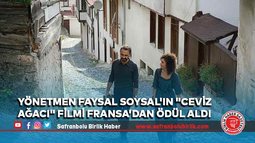 Yönetmen Faysal Soysal’ın “Ceviz Ağacı” filmi Fransa’dan ödül aldı