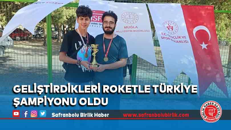 Geliştirdikleri roketle Türkiye şampiyonu oldu