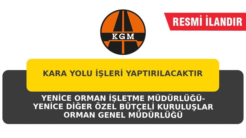 KARA YOLU İŞLERİ YAPTIRILACAKTIR