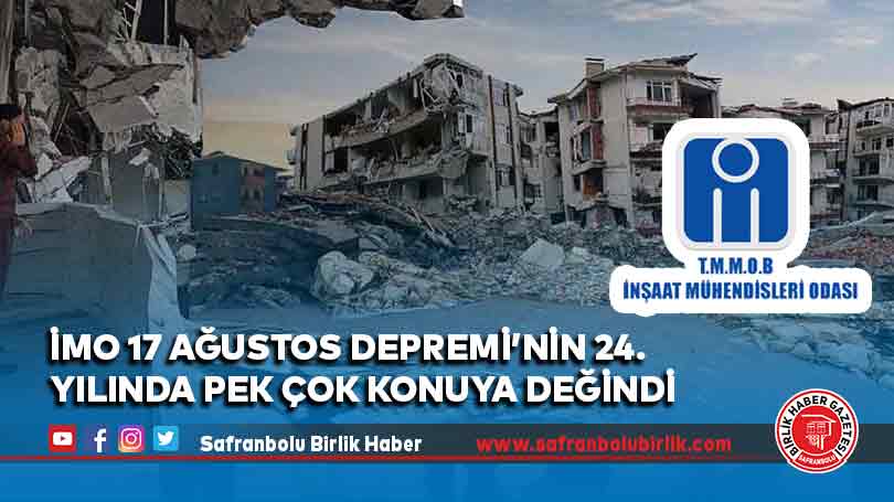 İMO 17 Ağustos Depremi’nin 24. yılında pek çok konuya değindi