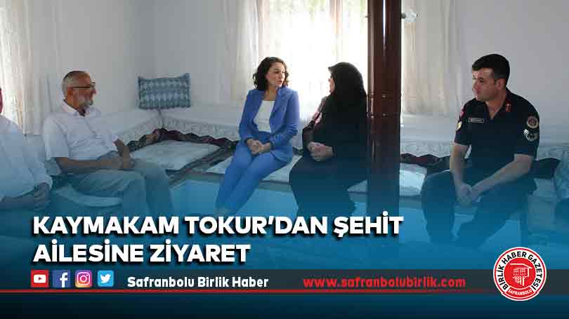 Kaymakam Tokur’dan Şehit Ailesine Ziyaret
